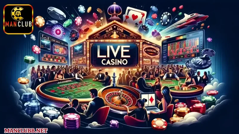 Đôi nét về Live casino MANCLUB